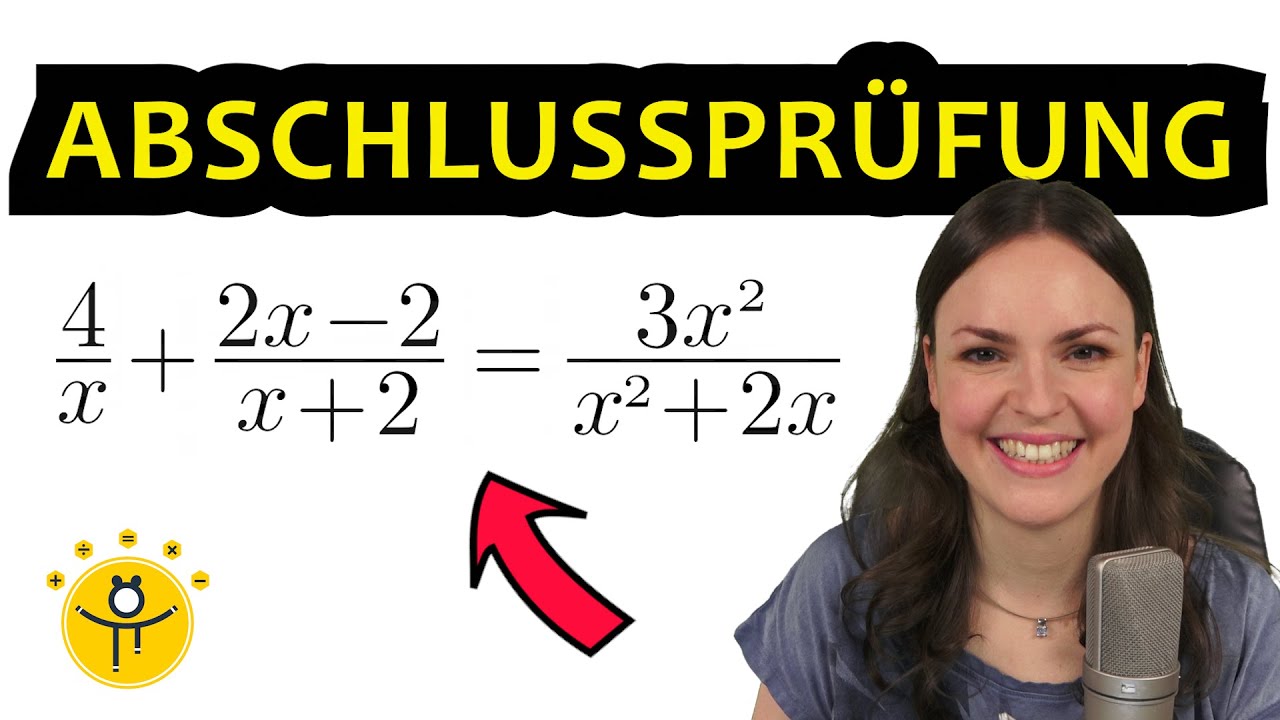 ABSCHLUSSPRÜFUNG Realschule Mathe – Bruchgleichungen lösen mit Variablen