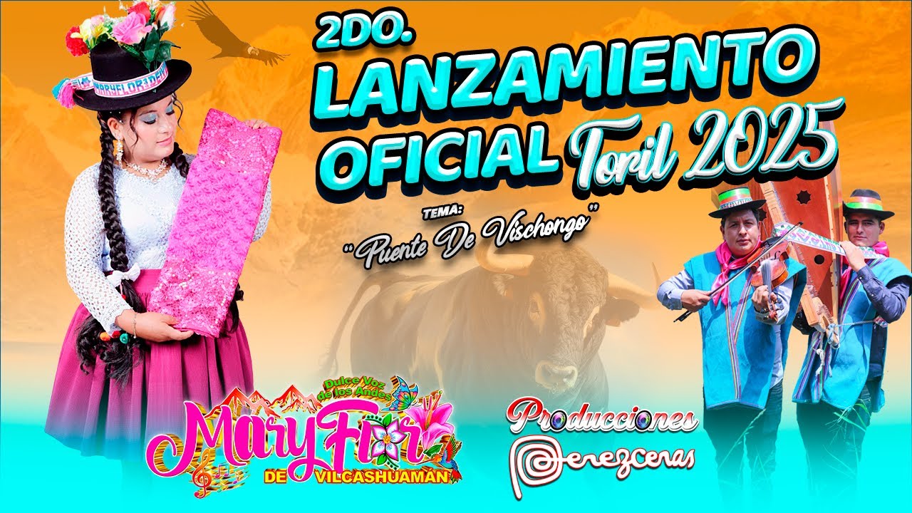 ✅TORIL 2025 - Con MARYFLOR De - Vilcashuamán Tema: Puente de Vischongo _ Toril de los Andes🎵🎶