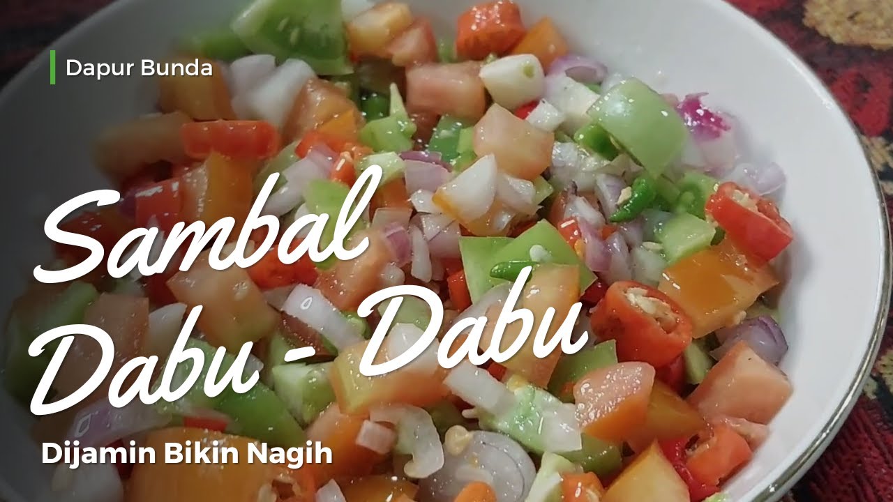 Resep Cara Membuat Sambal Dabu Dabu Khas Manado yang Segar Dijamin Auto Nambah!!!