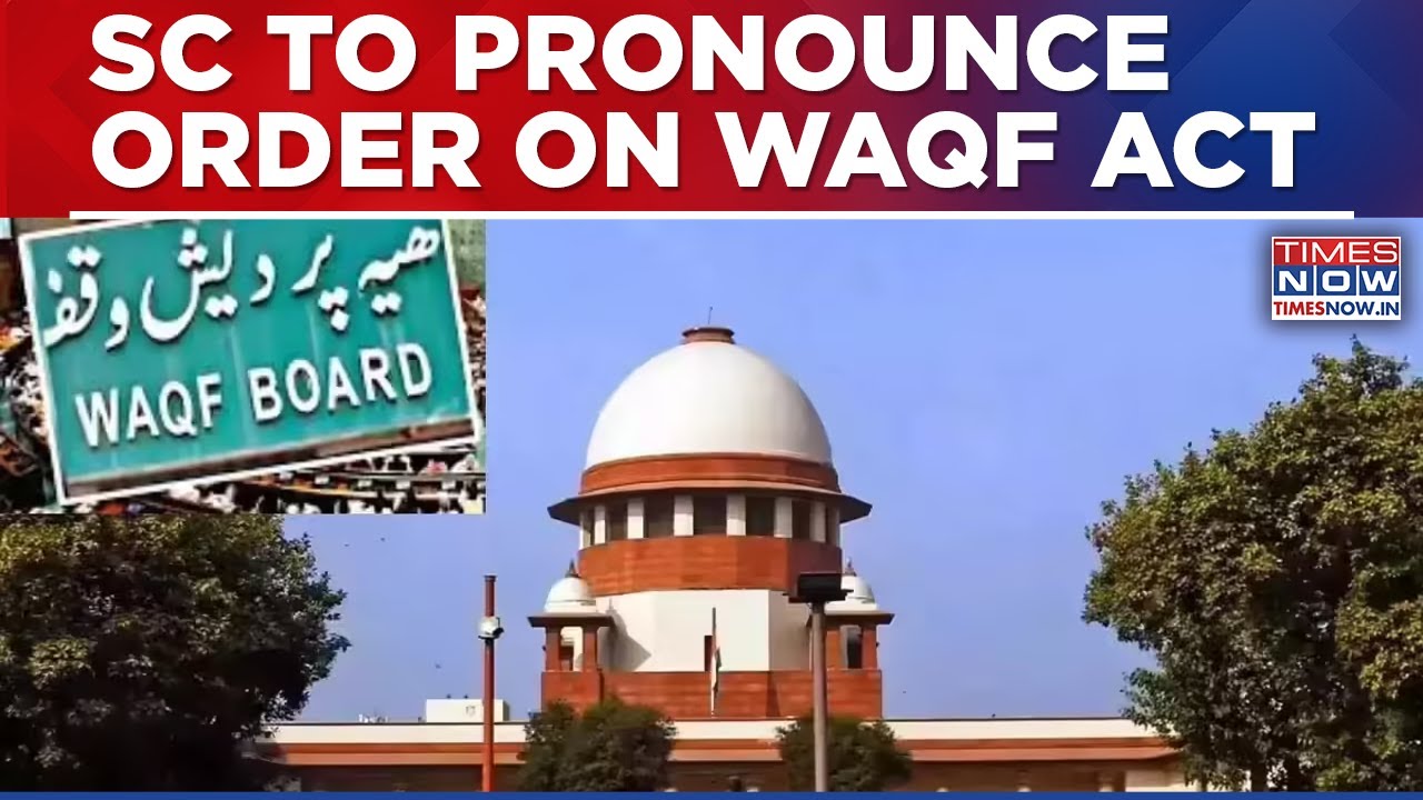 Supreme Court Set To Pronounce Interim Order On Petitions Challenging Validity Of Waqf Amendment Act