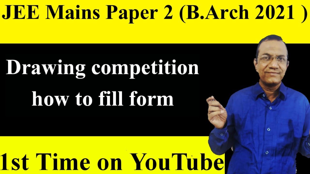JEE MAINS PAPER 2 | B. ARCH 2021 | DRAWING COMPETITION |First time on YouTube| how to fill form