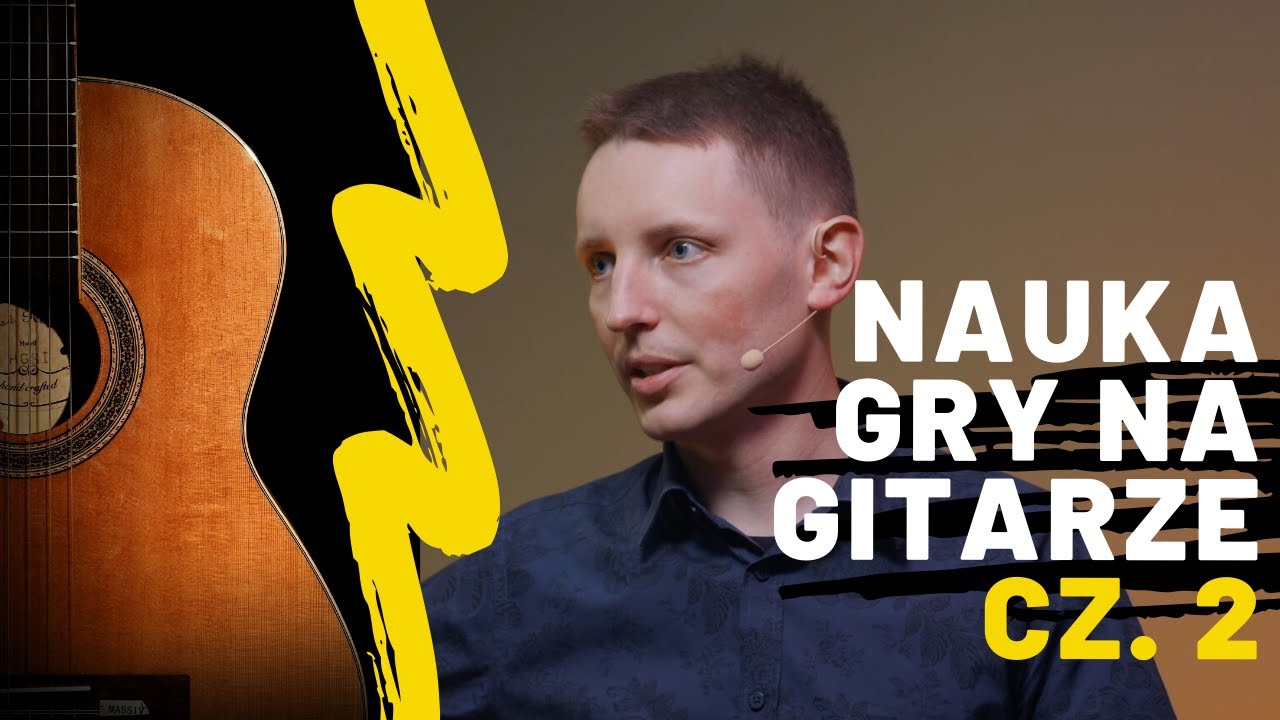 Błażej Prochownik - Nauka gry na gitarze - cz. 2
