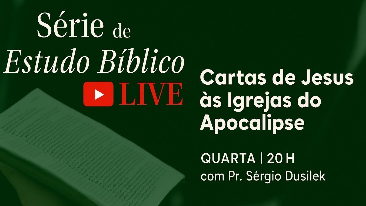 Carta a Igreja de Éfeso - III  (Ap.2.2) - Pr. Sérgio Dusilek - Culto de Quarta-feira - 20h