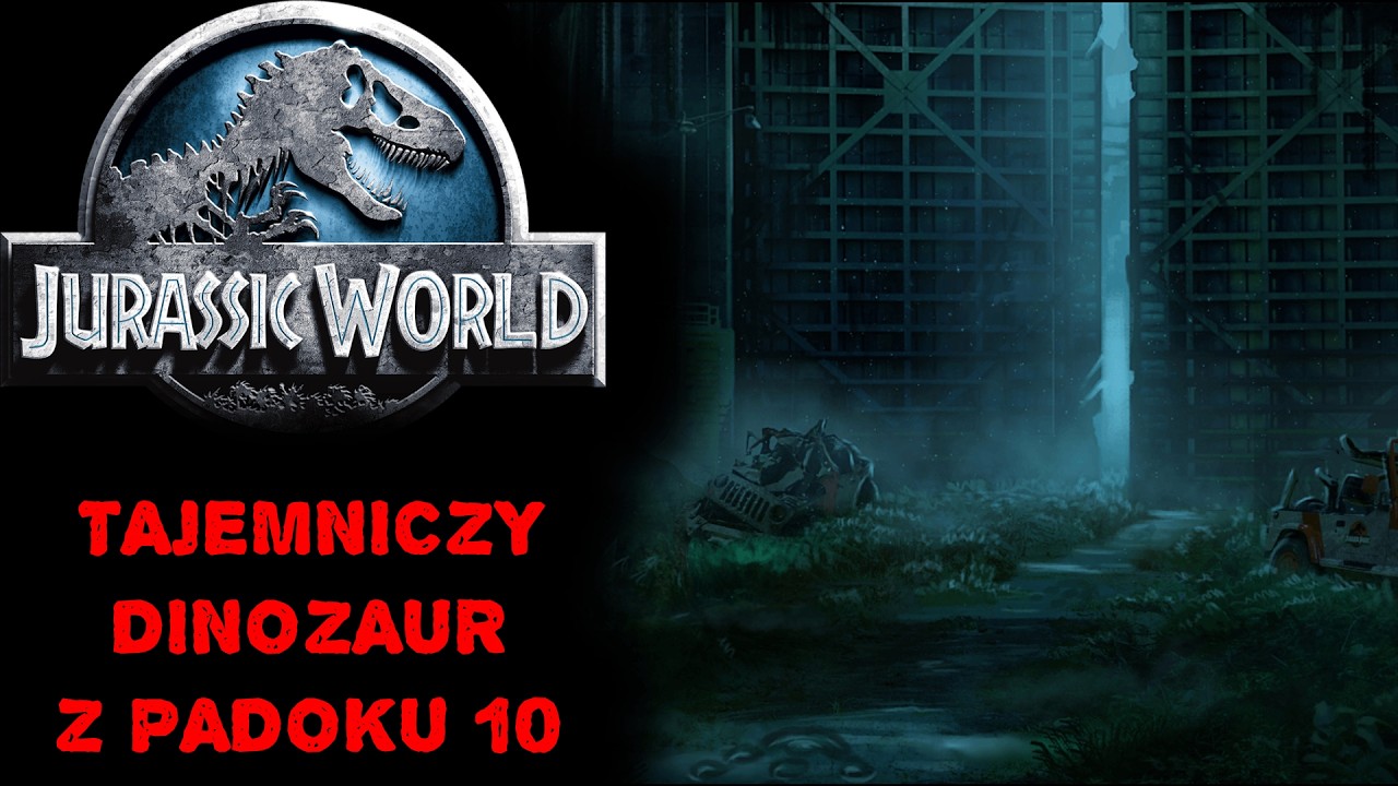 TAJEMNICA PADOKU 10, UKRYTY DINOZAUR Z JURASSIC WORLD.