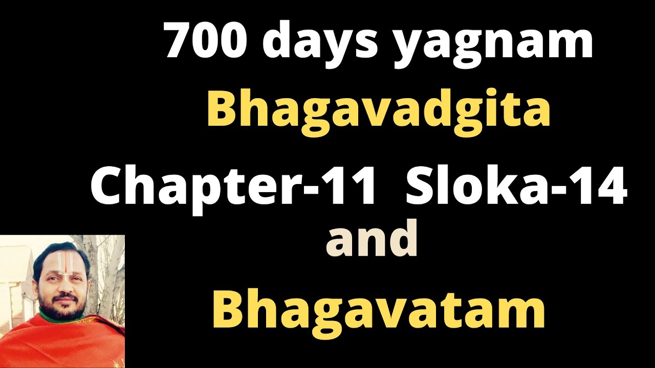 700 Days Yagnam (3rd Round) Chapter-11 : Sloka-14 and Bhagavatam