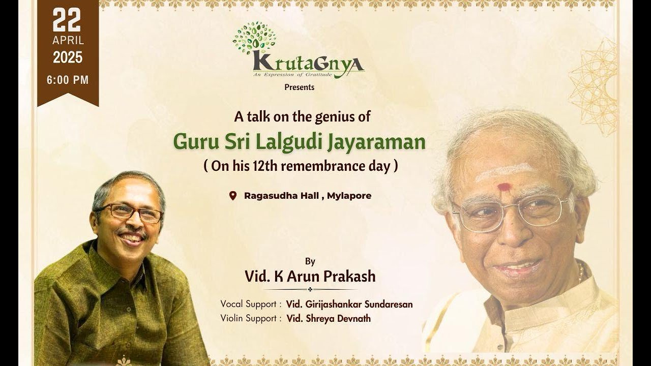 A talk on the genius of Sri Lalgudi Jayaraman by vid K.&nbsp;Arun&nbsp;Prakash