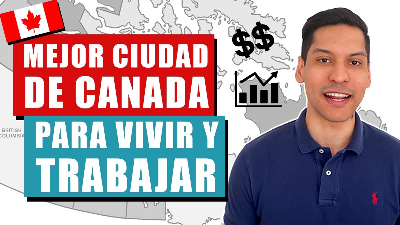 Mejor Ciudad de Canadá para Vivir y Trabajar