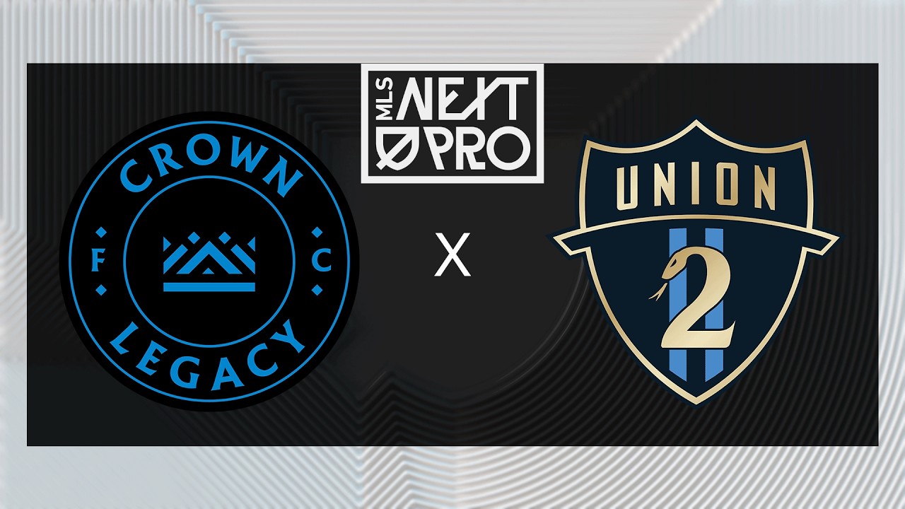 MLS NEXT PRO: Crown Legacy FC vs Philadelphia Union II | June 5, 2026