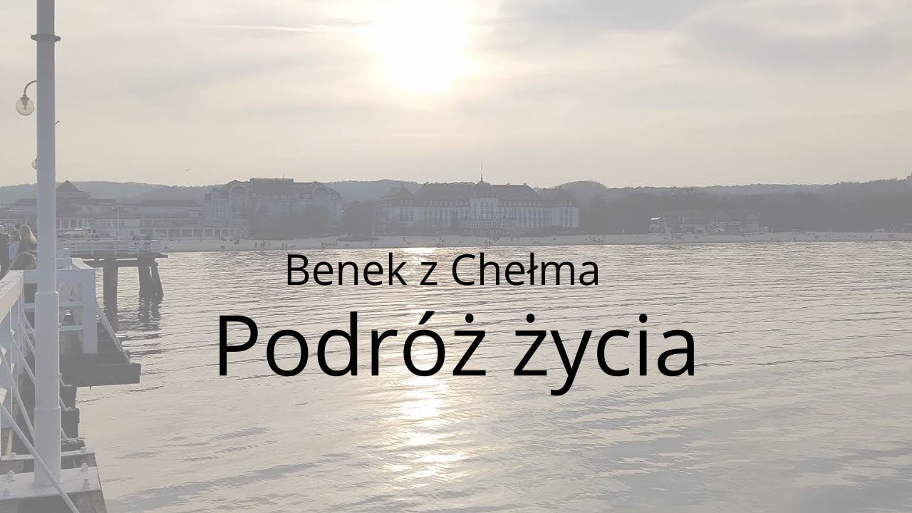 Benek z Chełma - Podr&oacute;ż życia (Official Music Video)