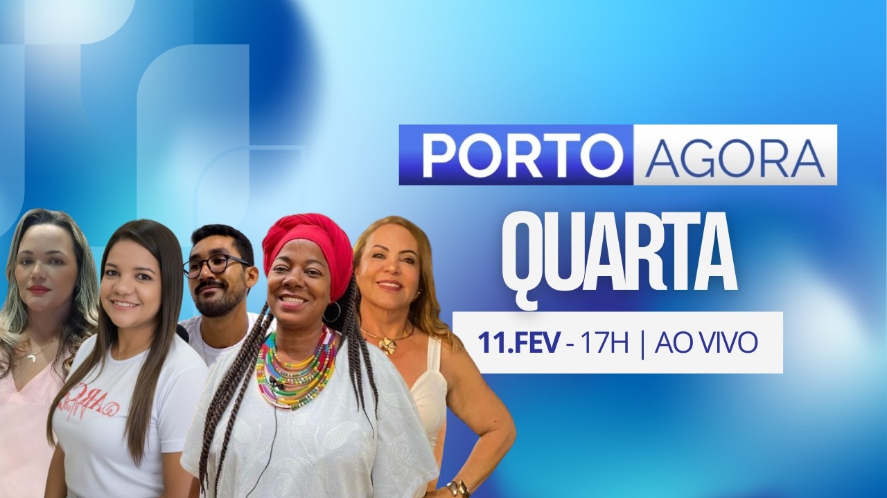 PORTO AGORA  - 11/02/2026 | AO VIVO