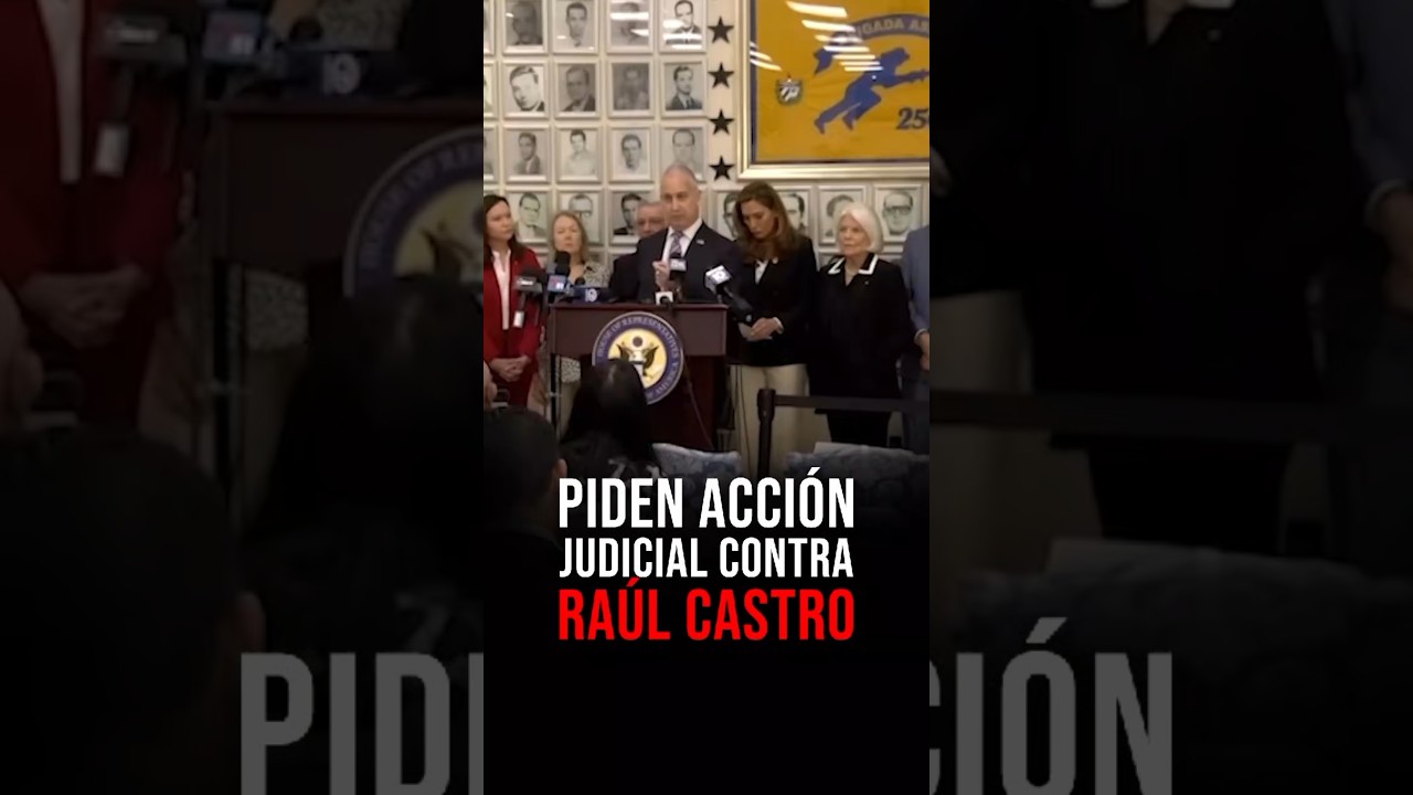 Congresistas piden que la Administraci&oacute;n Trump avance hacia una acci&oacute;n judicial contra Ra&uacute;l Castro