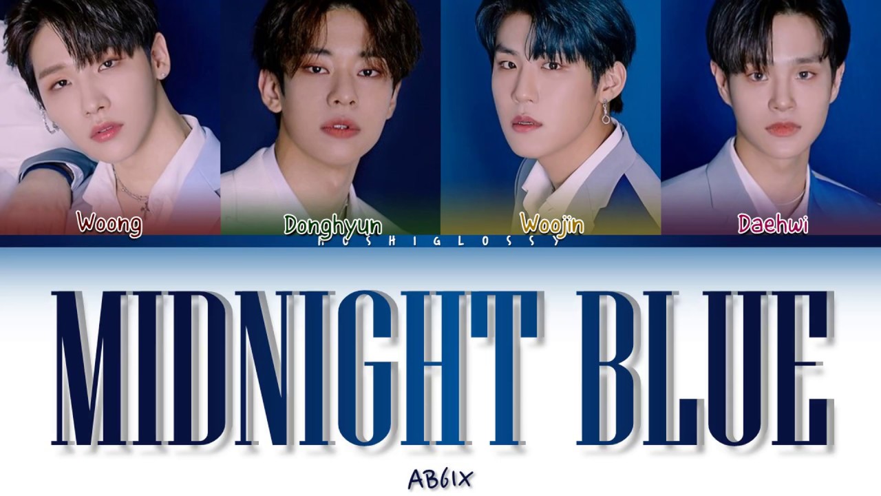 AB6IX (에이비식스) - MIDNIGHT BLUE [Color Coded Lyrics/가사 (Han|Rom|Eng)]