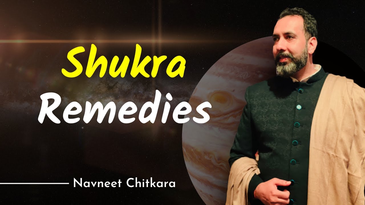 Venus | Shukra Remedies Happiness And Comforts Of Life | Astro Scientist Navneet Chitkara