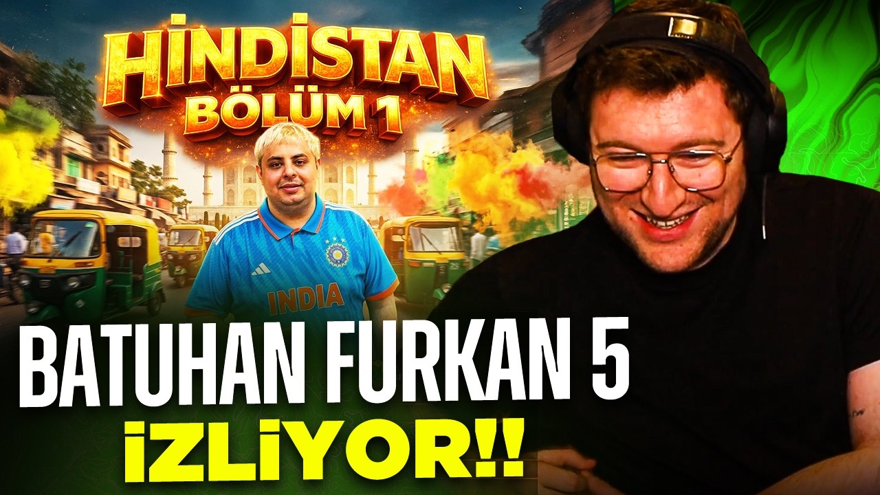 EFE UYGA&Ccedil; BATUHAN FURKAN 5 HİNDİSTAN YOLCULUĞU VE HİNDİSTANDA İLK G&Uuml;N&Uuml;M&Uuml;Z İZLİYOR