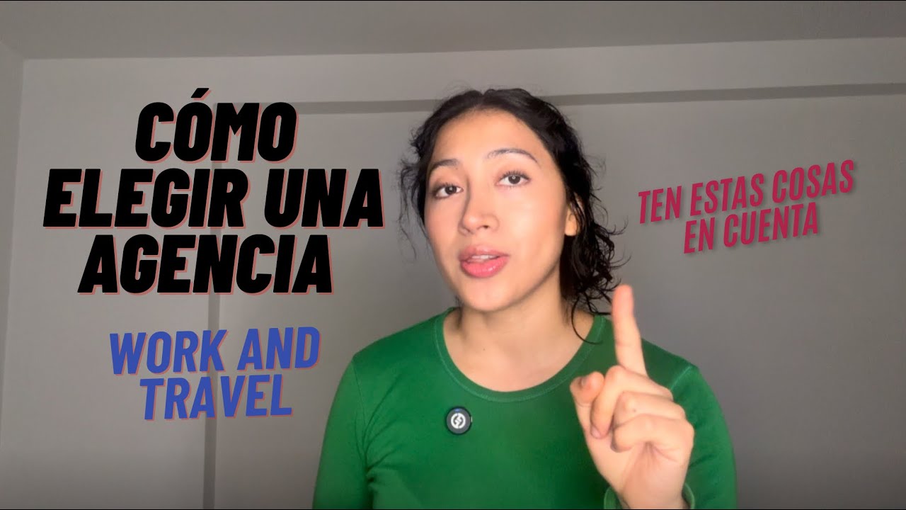 Considera ESTO al ELEGIR una AGENCIA - Work and travel 🇺🇸