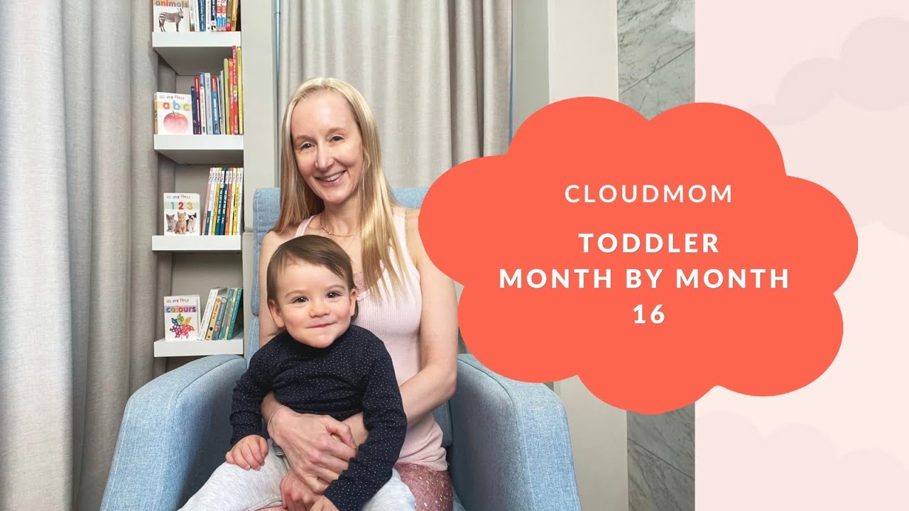 Toddler Month by Month | Month 16 | Subt. ING/ FR/ ES/ ZHO_CN | Cloudmom