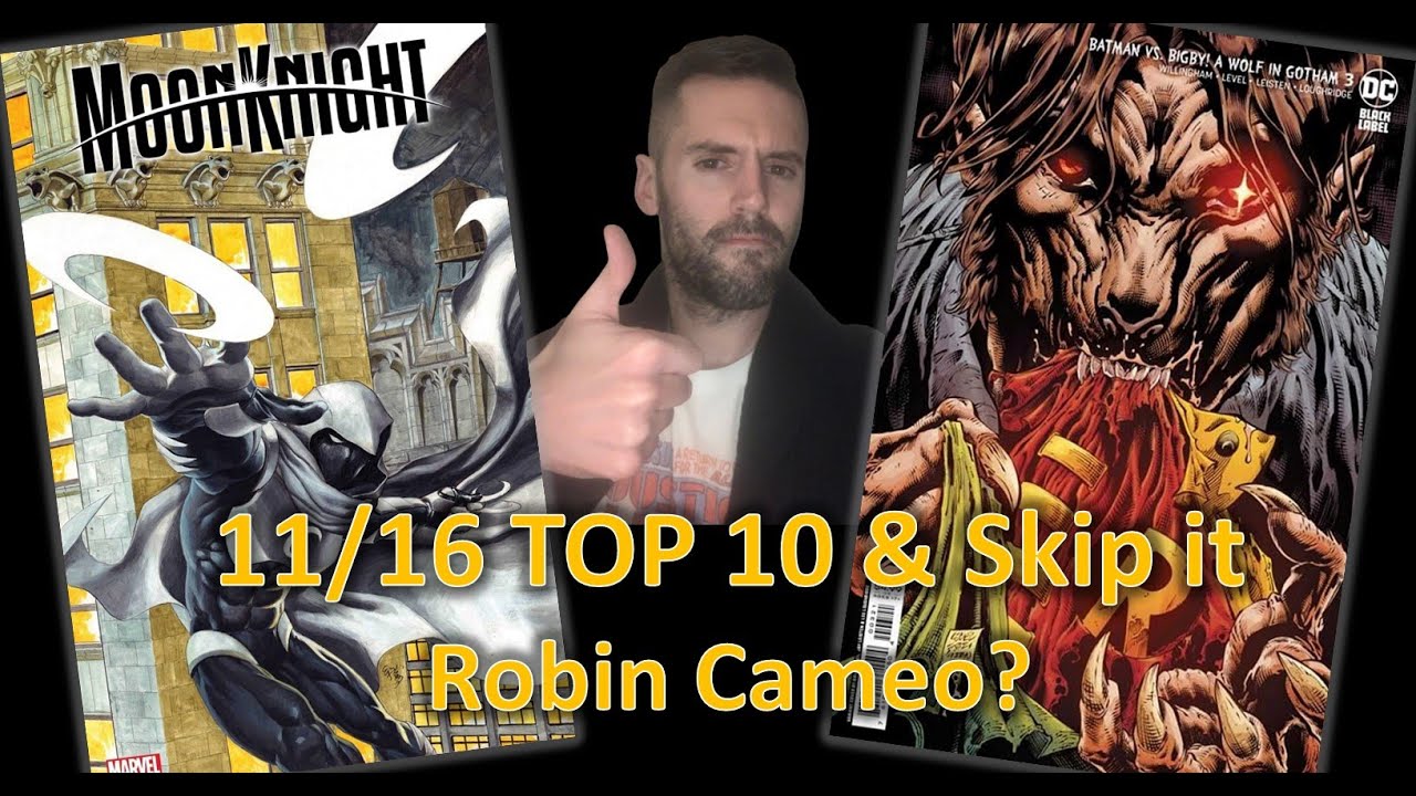 NOV 17TH TOP 10 COMIC BOOK PICKS FOR NEW WEEKLY COMIC BOOKS 11/17/21  Speculation & Review!!