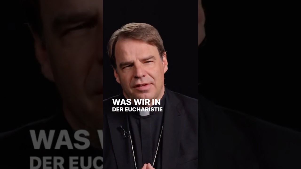 Die Eucharistie #bischofstefanoster #sakramente