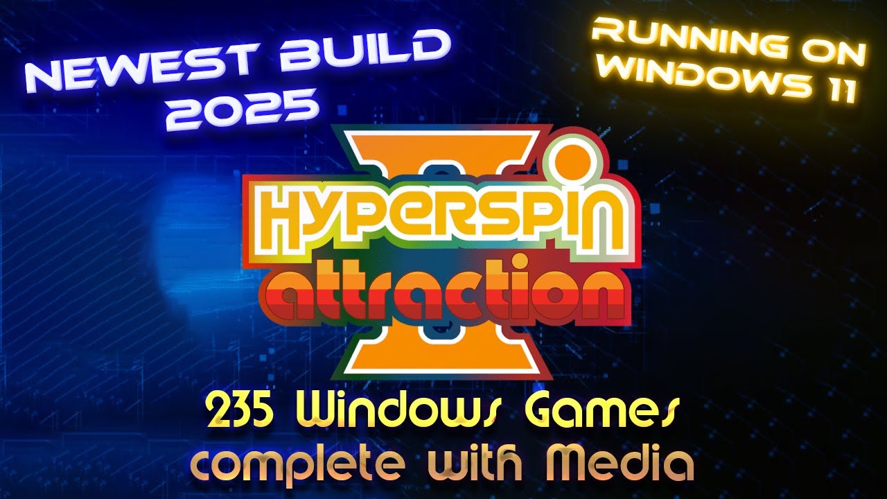 Hyperspin Attraction II 2025 Arcade Frontend 235 PC Games with Themes