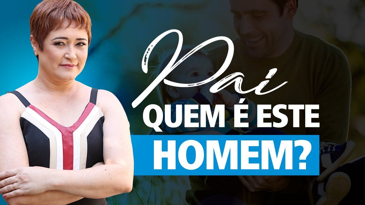 PAI - QUEM É ESTE HOMEM?