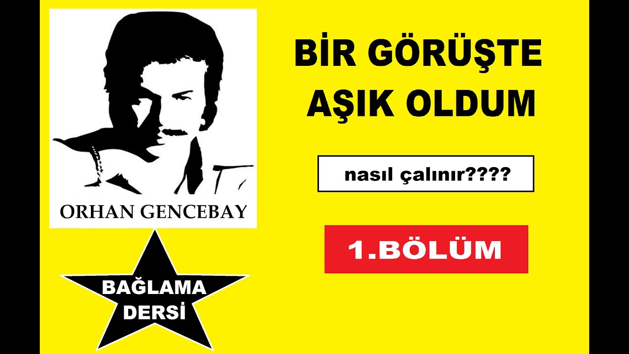 Bir Görüşte Aşık Oldum - Nasıl Çalınır? (Orhan Gencebay)