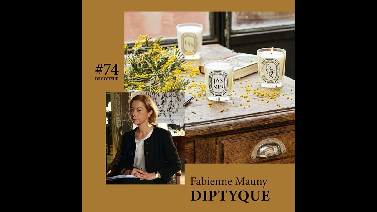 #74 Fabienne Mauny - DIPTYQUE, entre voyage olfactif et chic à la française