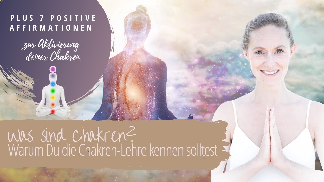 Was sind Chakren? Warum du die Chakren-Lehre kennen solltest.