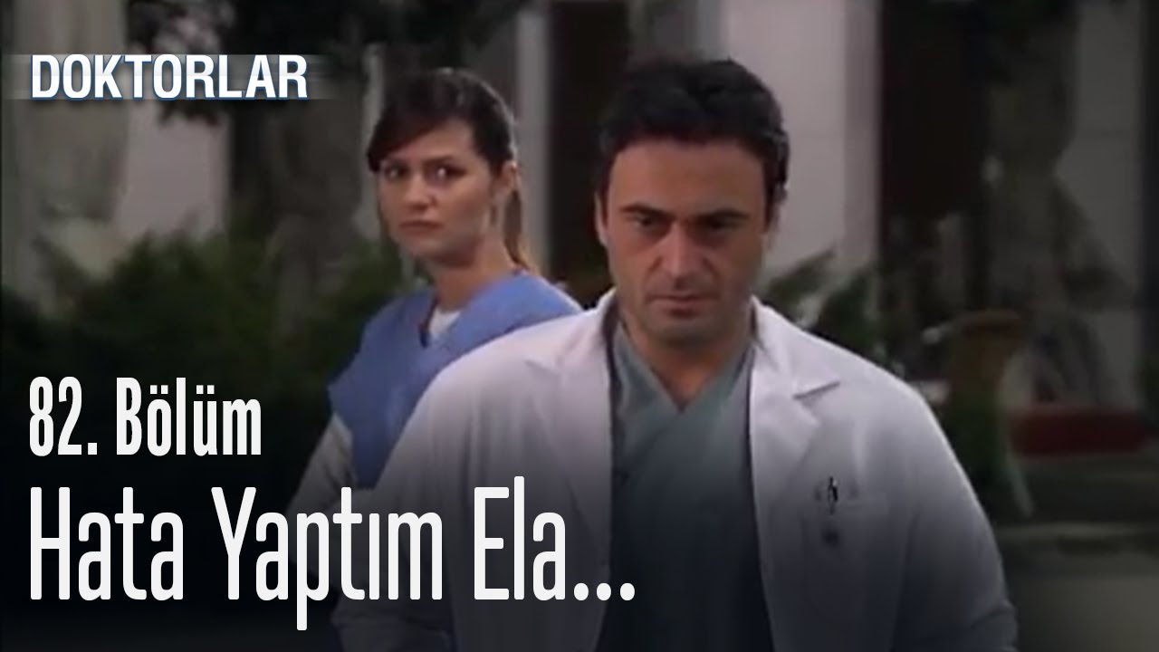 Ela'dan Tokat Gibi Sözler - Doktorlar 82. Bölüm