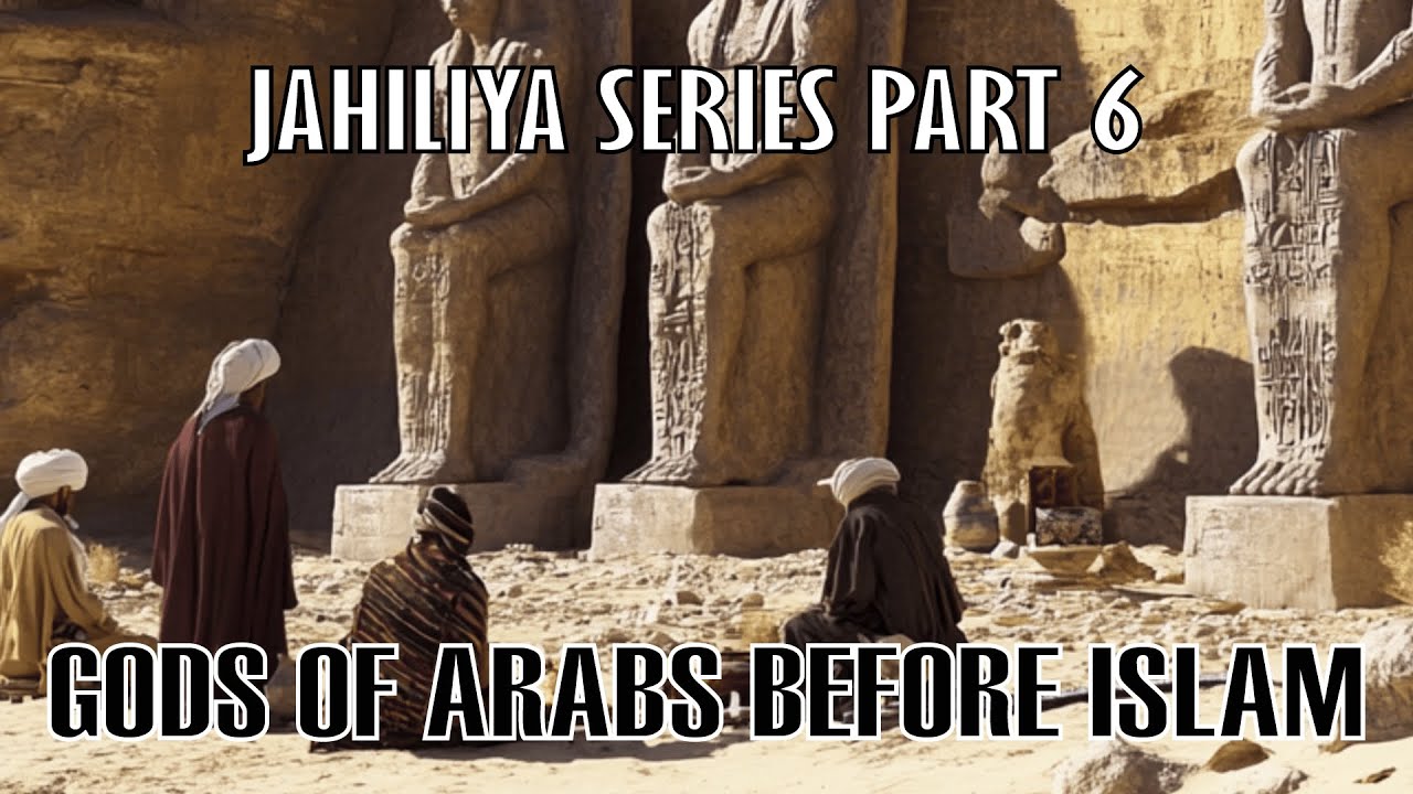 GODS AND GODESSES OF PRE-ISLAMIC ARABIA. IDOL WORSHIP. DAUGHTERS OF ALLAH. JAHILIYA SERIES PART 6.