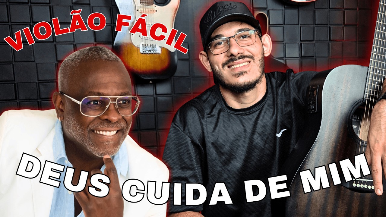 Deus Cuida de Mim – Kleber Lucas | Aula de violão simplificada