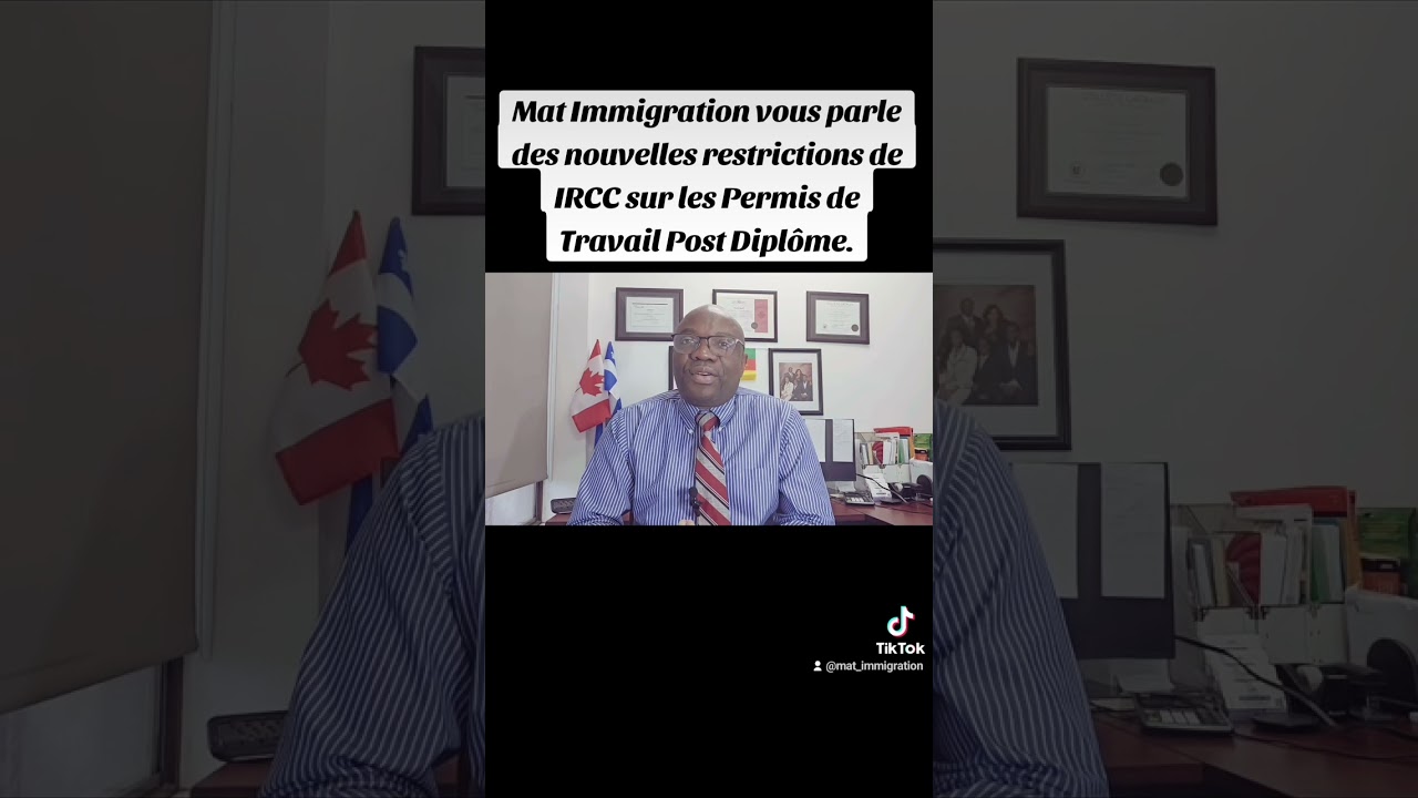 Mat Immigration:  Nouvelles restrictions  de IRCC sur le Permis de Travail  Post Dipl&ocirc;me.