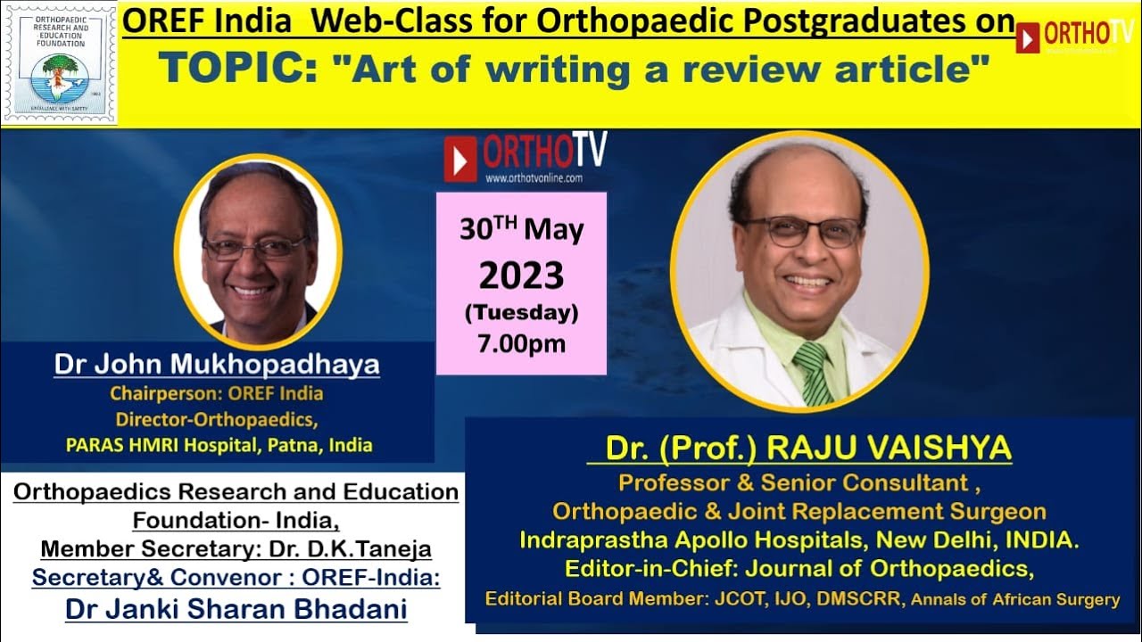 OREF Web-class for Orthopedic Postgraduates-Art of writing a review article-Dr. (Prof.) RAJU VAISHYA