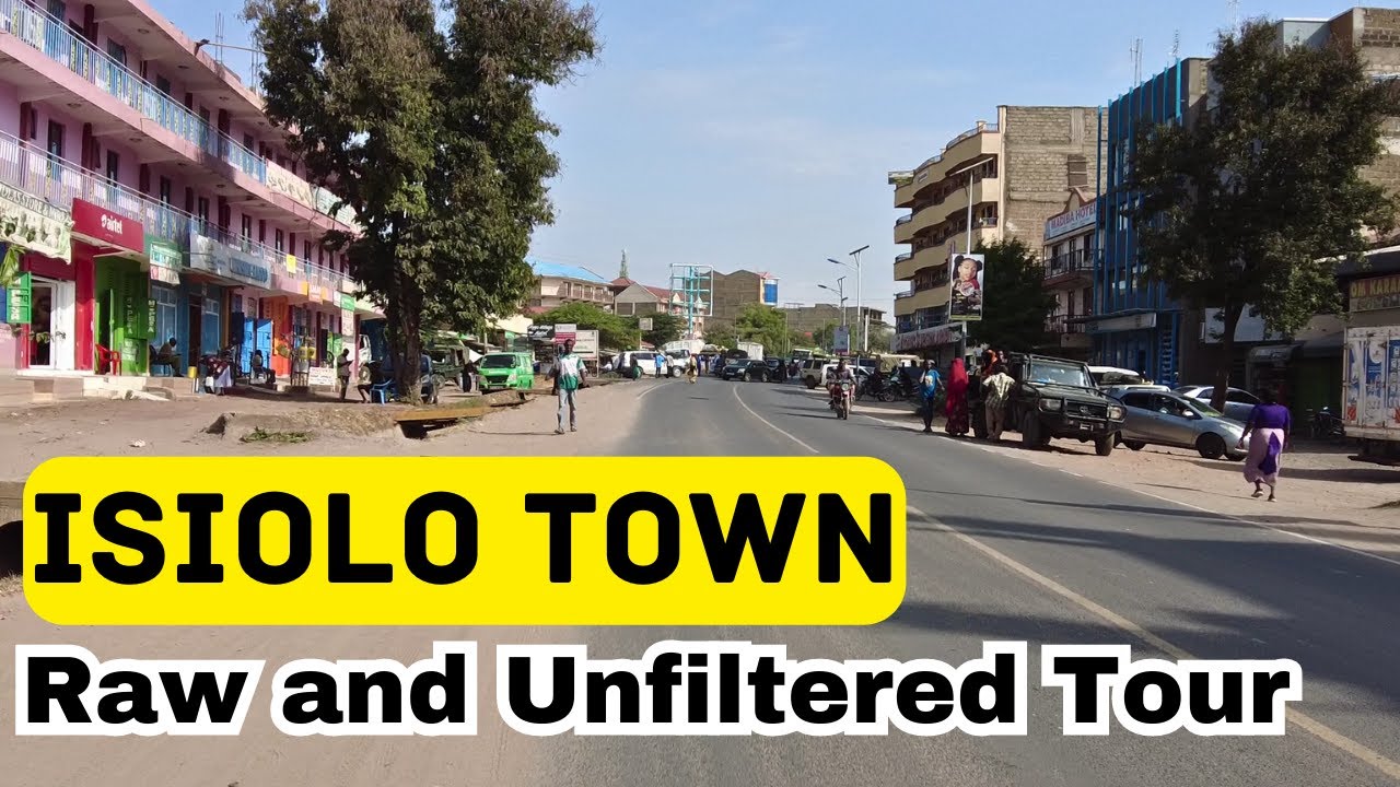 Touring Isiolo Town | They Lied Only Somalis Live Here, Not What I Expected