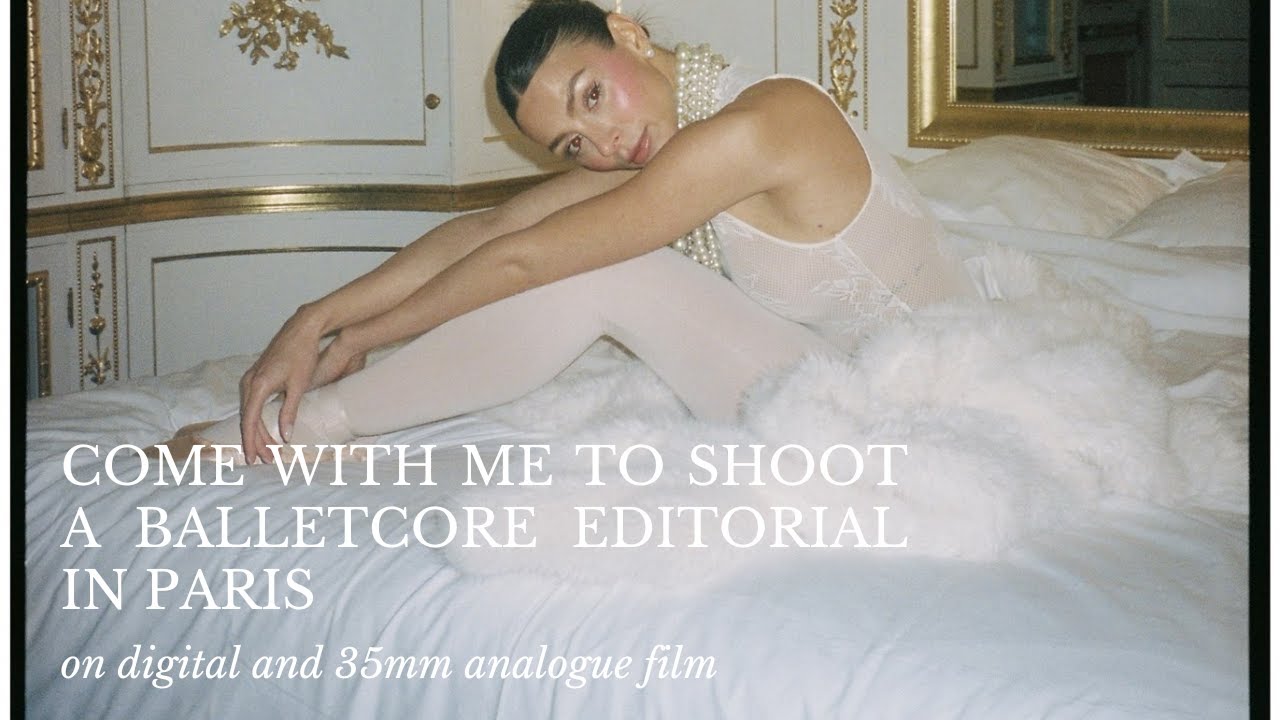Come with me to shoot a balletcore editorial in Paris