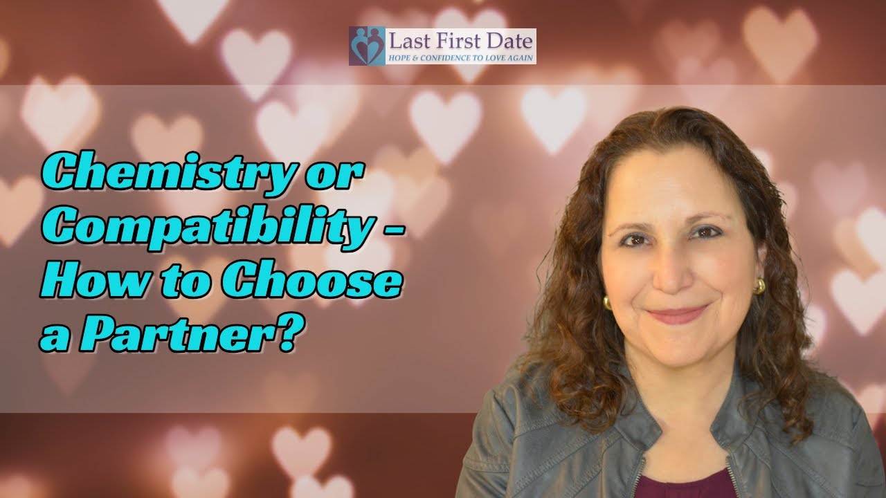 Chemistry or Compatibility? How to Choose a Partner