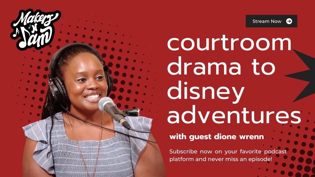 Makers N Jam: Courtroom Drama to Disney Adventures
