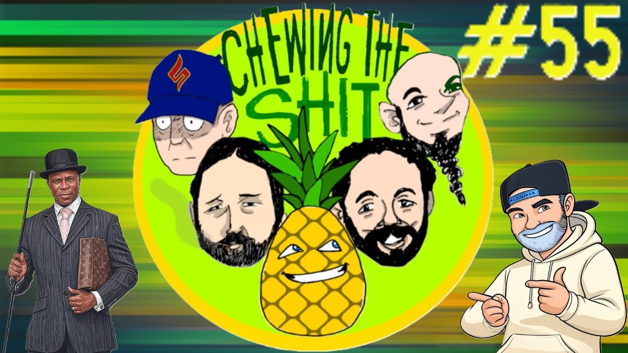 Chewing The Shit - #55