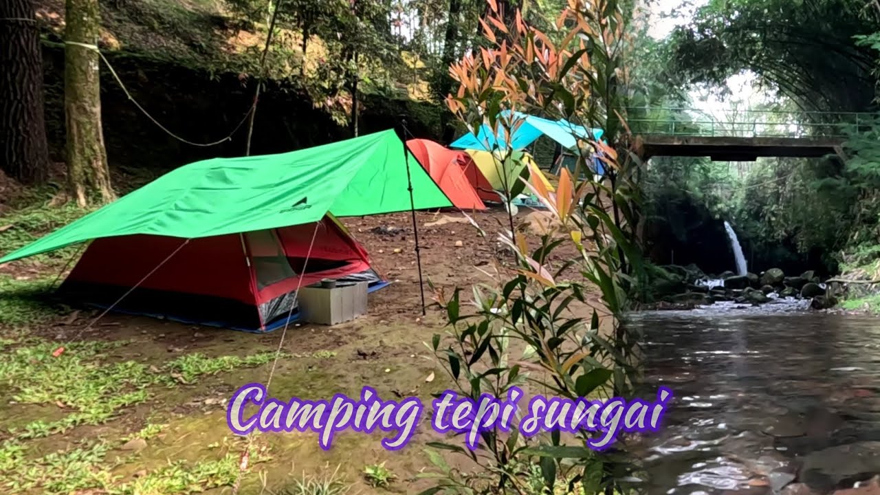 Camping tepi sungai bersama keluarga, part 3 - Capolaga