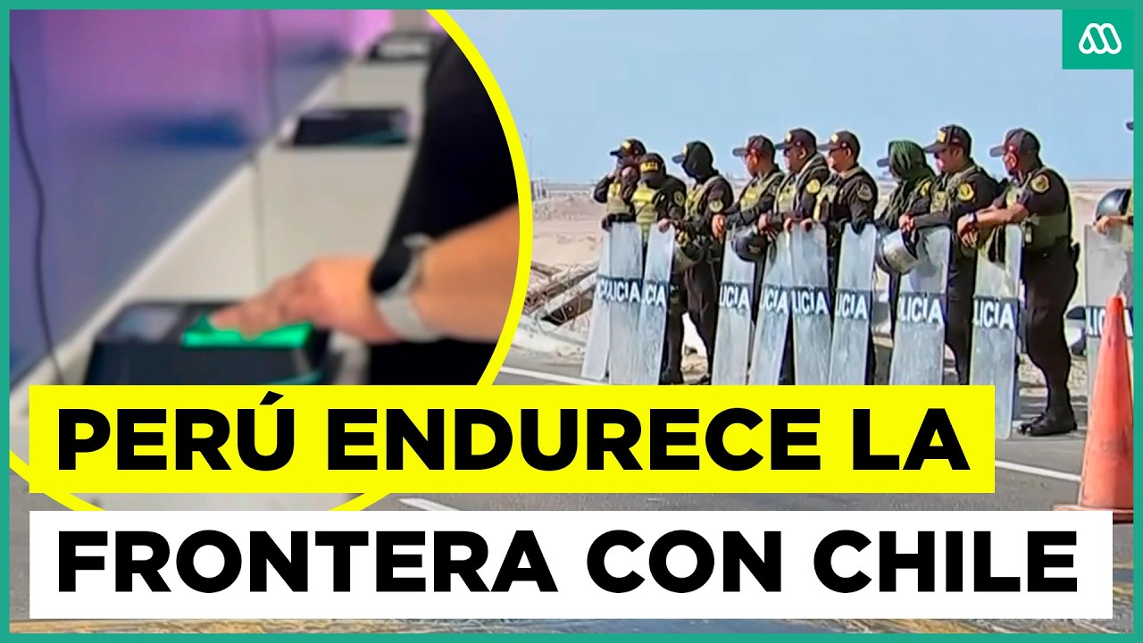 Perú endurece la frontera con Chile: estrenó nuevo control biométrico
