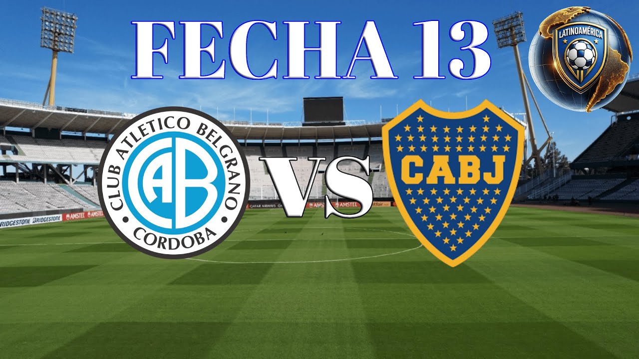 🔴EN VIVO | Fecha 13 | Belgrano vs Boca | Liga latam 2026