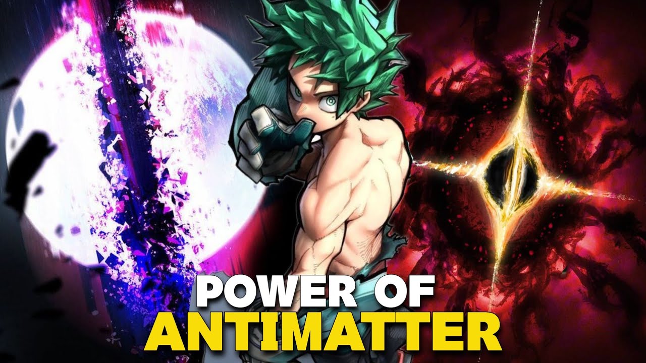 What If Deku Had a Quirk That Allowed Him to Control Antimatter?