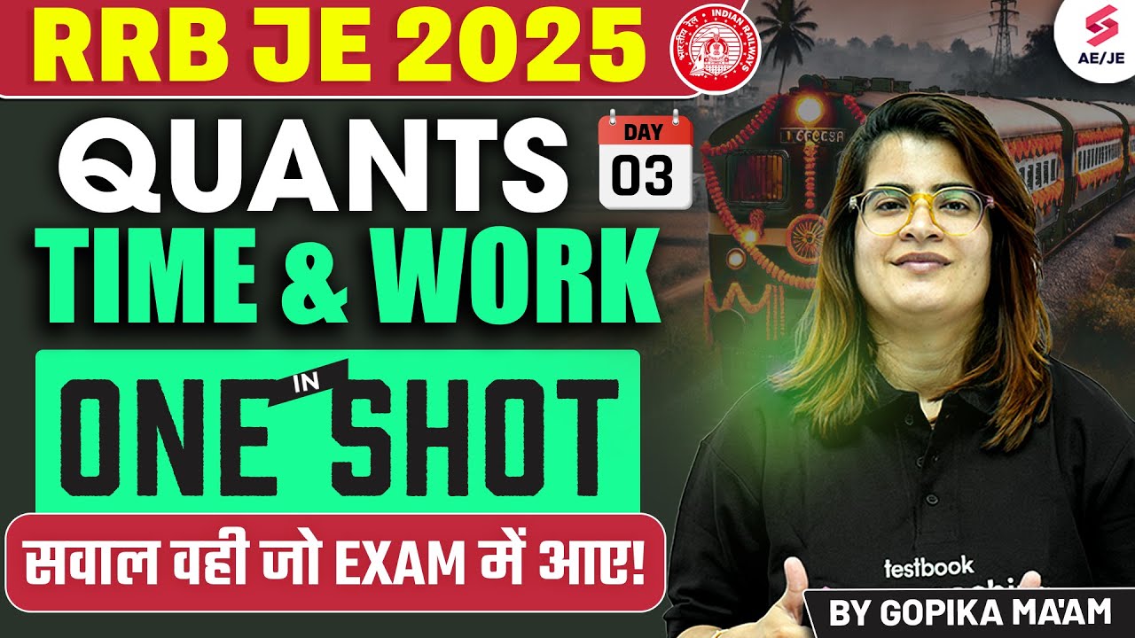 RRB JE Maths Classes 2025 | Time & Work in One Shot for RRB JE 2025 | RRB JE Maths by Gopika Mam
