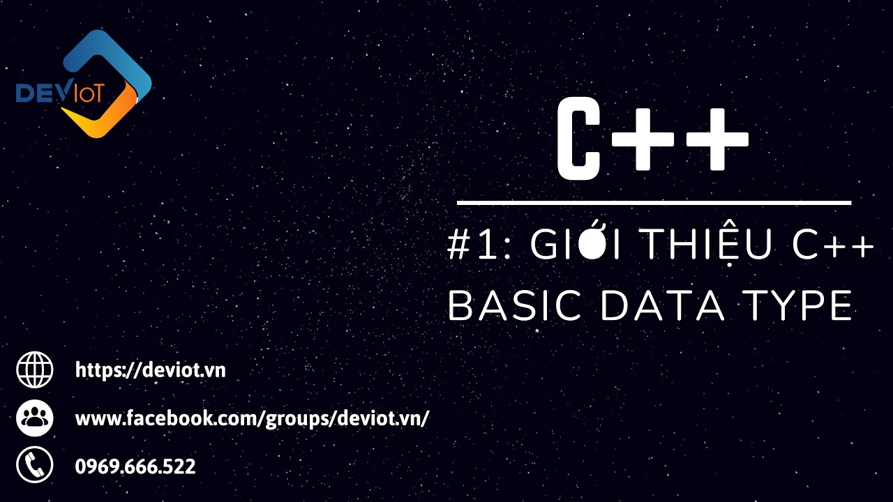 [C++] Bài 1: Giới thiệu về ngôn ngữ C++, Basic Data Type