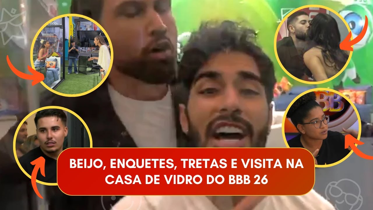 CASA DE VIDRO DO BBB 26 JÁ TEM TRETA, SELINHO E PARCIAL DOS CANDIDATOS