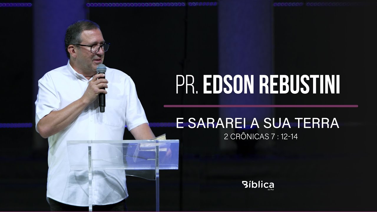 2 Crônicas 7 : 12-14 - E sararei a sua terra