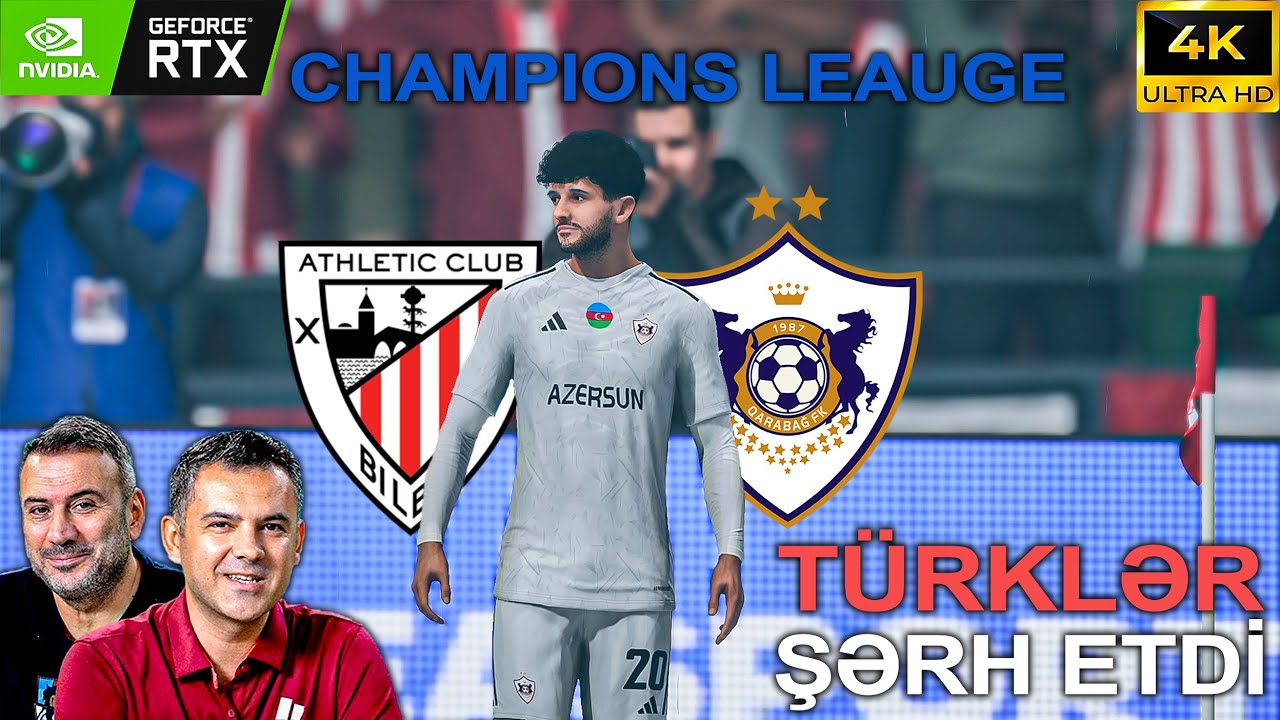 ※@ertemsener -dən Niyə İncidim? ● İspaniyada Çətin Sınaq | UÇL Athletic Club FC - Qarabağ FK FC 26