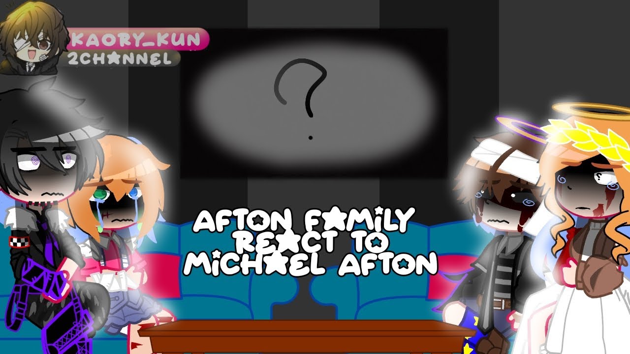 Afton family react to Michael/Реакция семьи Афтонов на Майкла(🇷🇺/🇺🇸)
