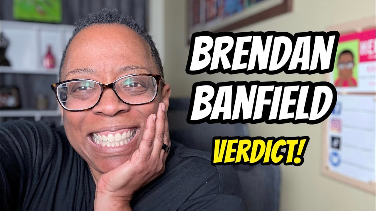 Brendan Banfield - Verdict!!