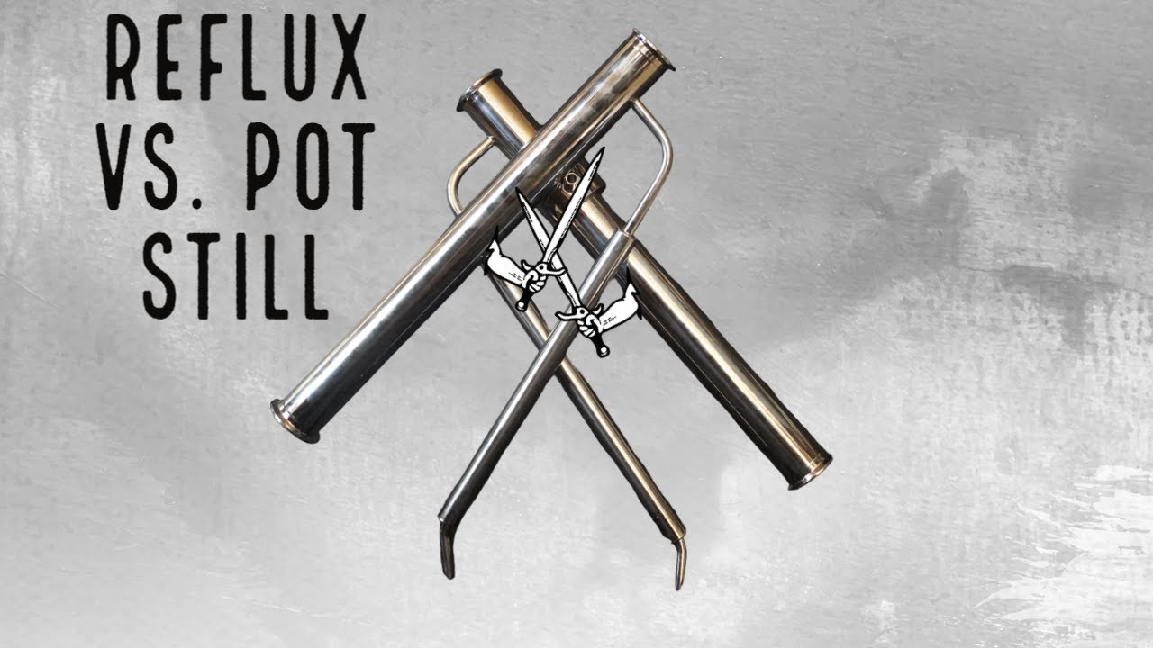 Reflux Stills vs. Pot Stills