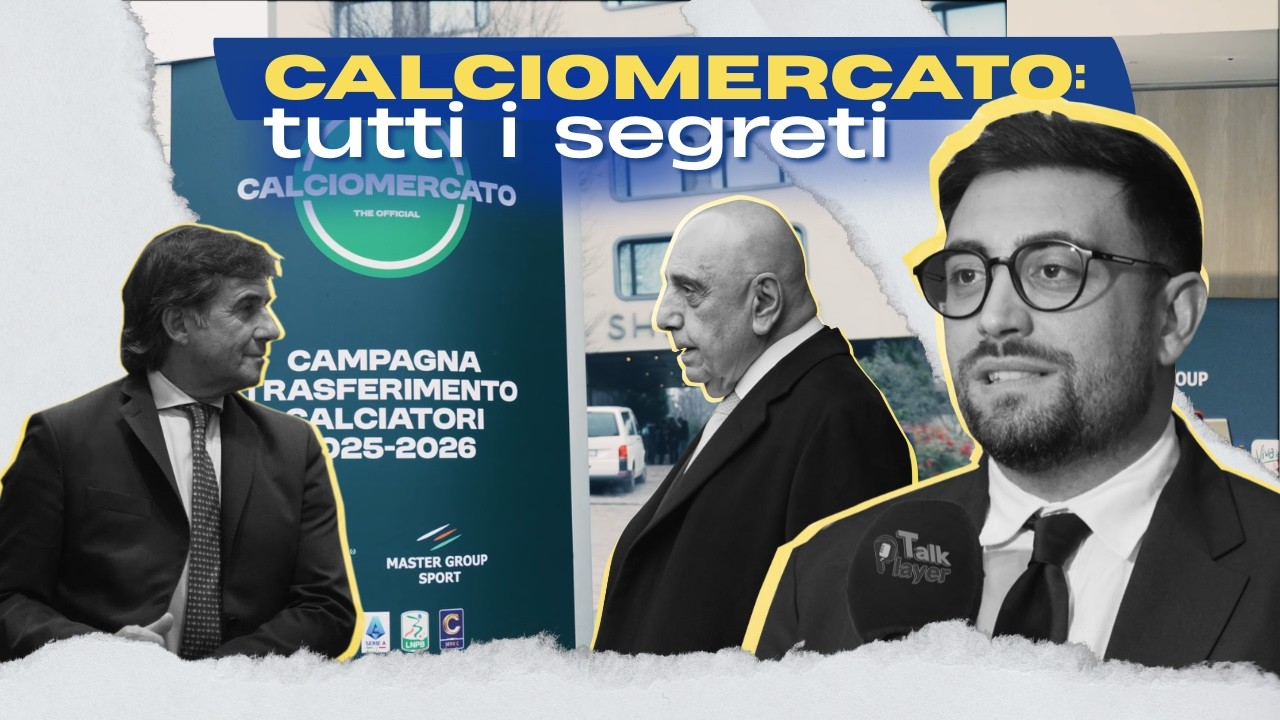 I RETROSCENA DELL’ULTIMO GIORNO DI CALCIOMERCATO | TALK PLAYER special edition ep.1